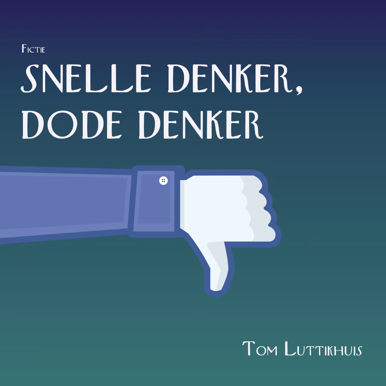 Fictie boekomslag Snelle denker, dode denker met duim omlaag en auteur Tom Luttikhuis, genre in TWENTS mediaplatform